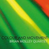 Brian Molley Quartet Colour And Movement